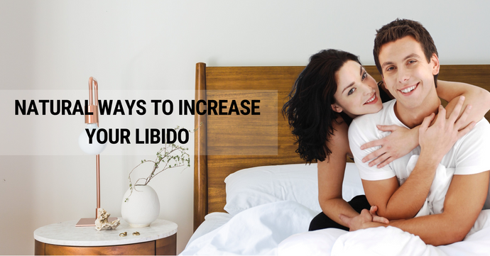 Natural Ways To Increase Your Libido