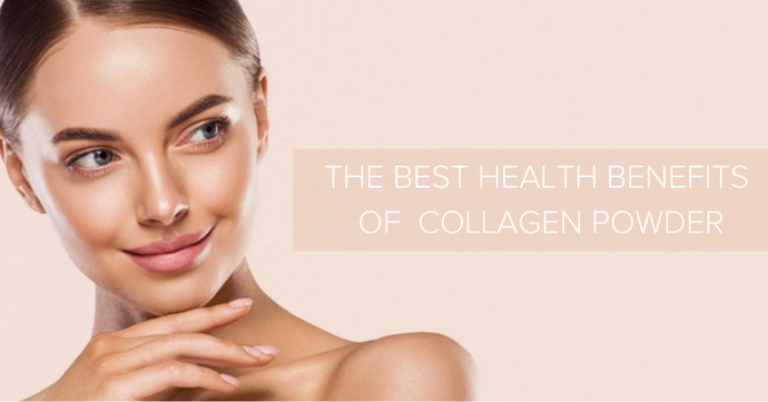 The Best Health Benefits of Collagen Powder