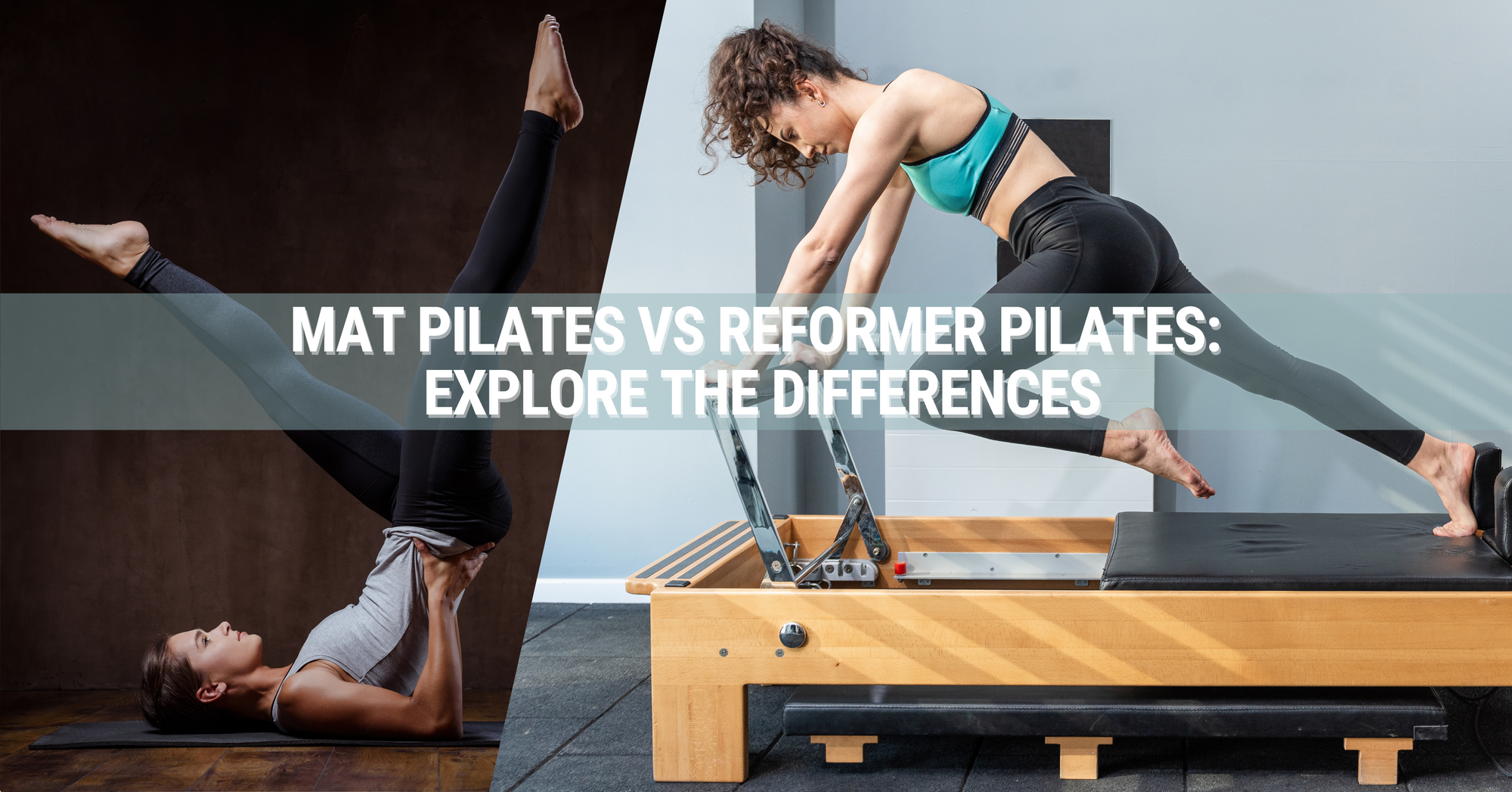 Mat Pilates vs Reformer Pilates: Explore The Differences