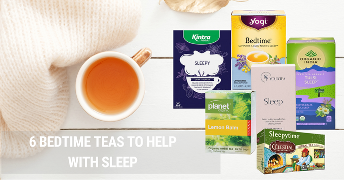 6 Bedtime Teas To Help With Sleep