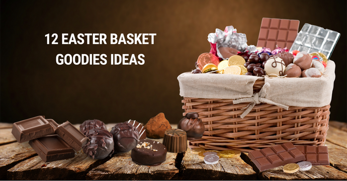 12 Easter Basket Goodies Ideas